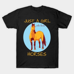 Just A Girl Who Loves Horses T-Shirt